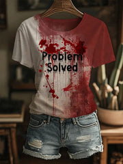Frauen Problem gelöst Blutige Kunst Druck T-Shirt